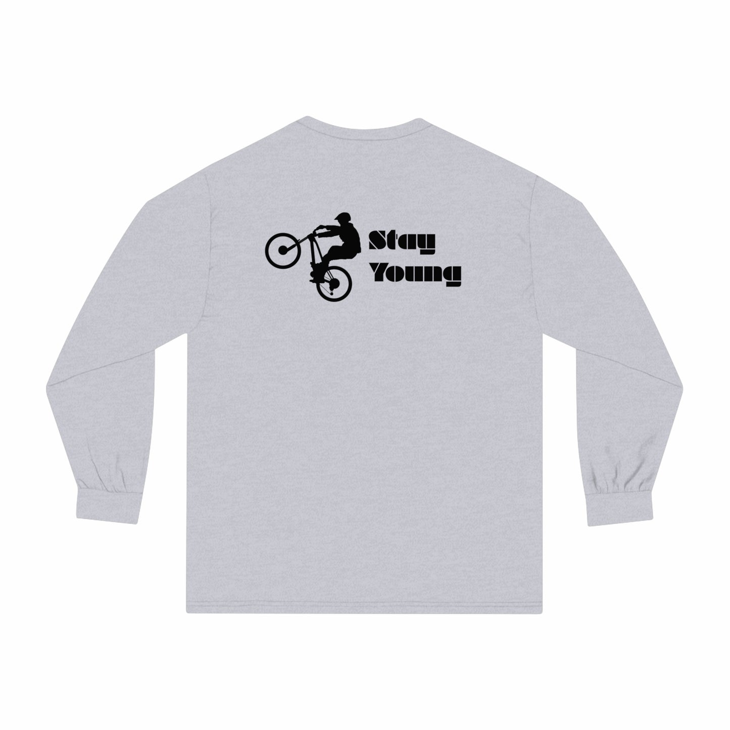 Stay Young Long Sleeve T-Shirt
