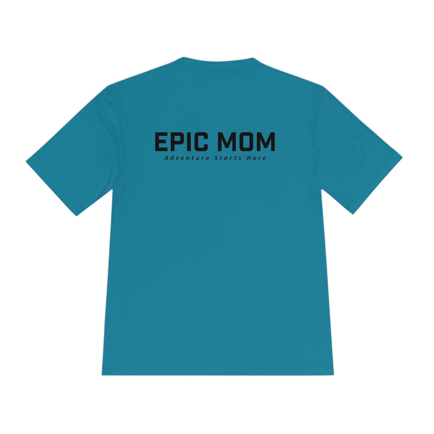 Epic Mom Moisture Wicking Tee