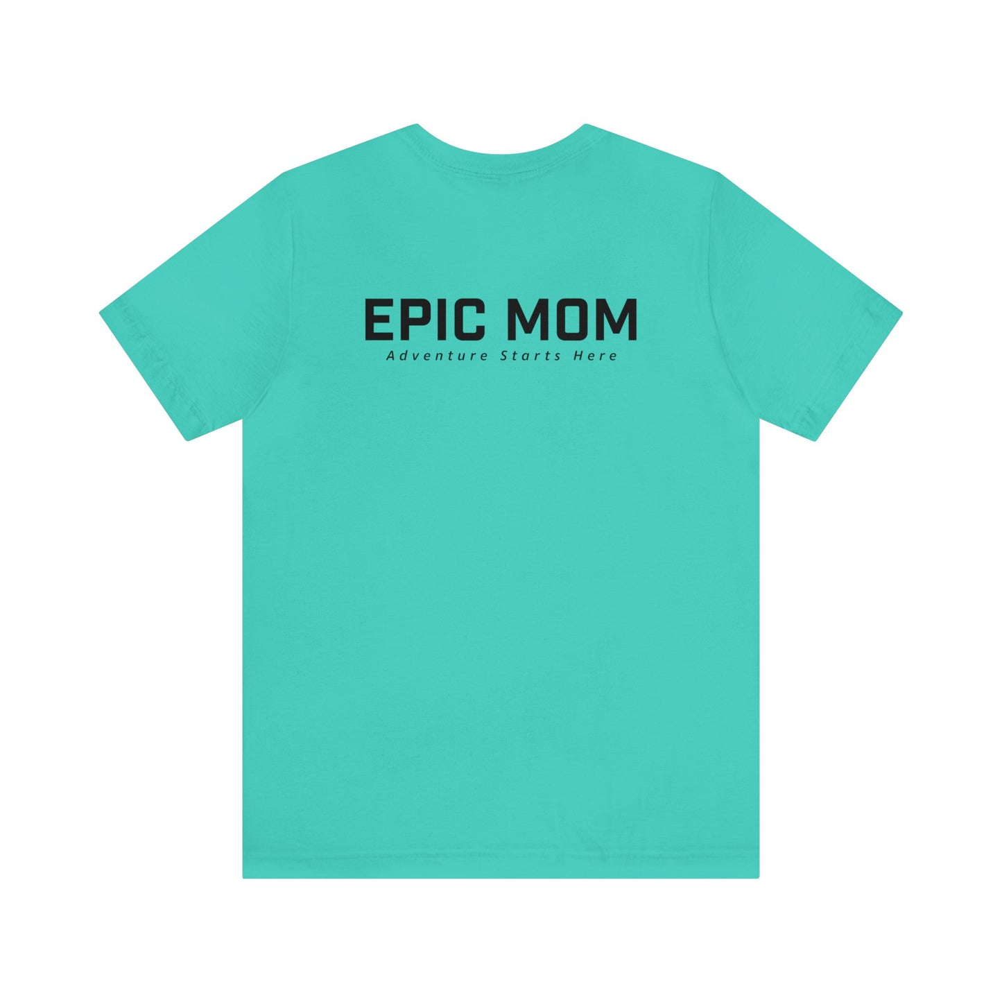 Epic Mom Tee