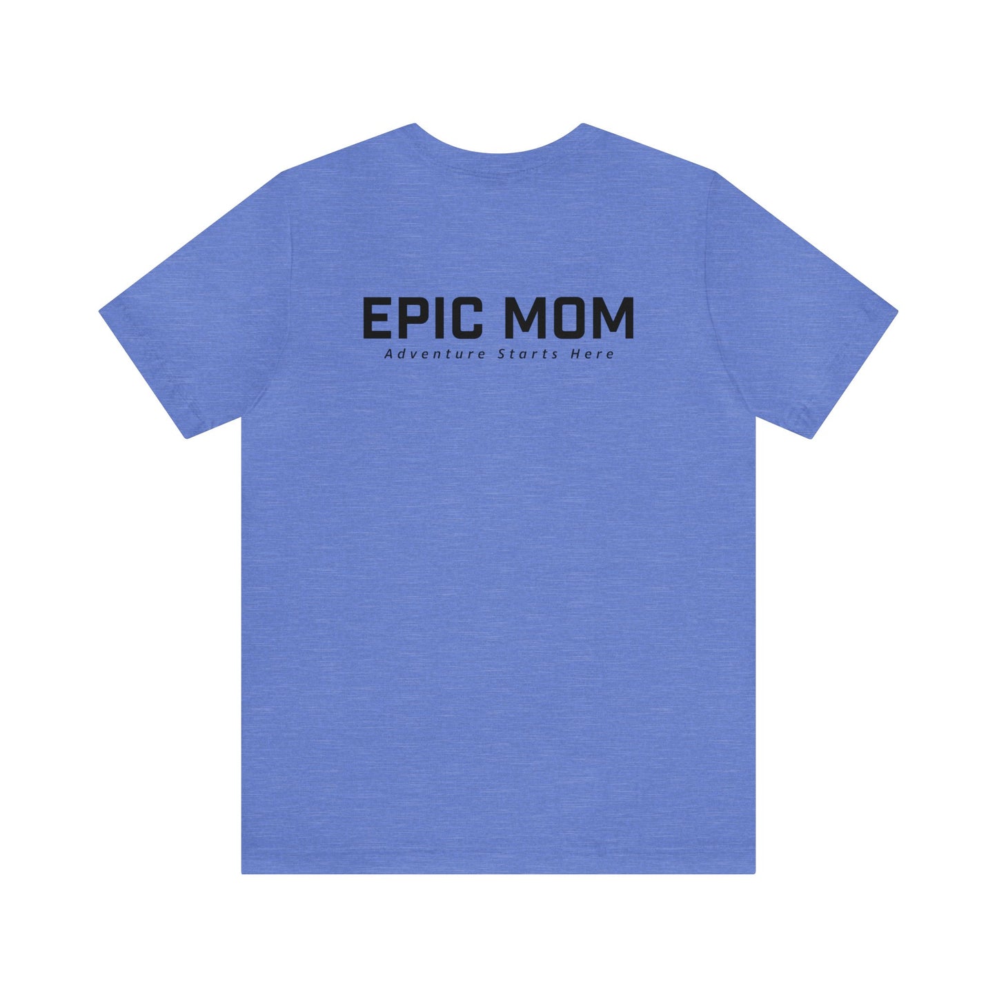 Epic Mom Tee