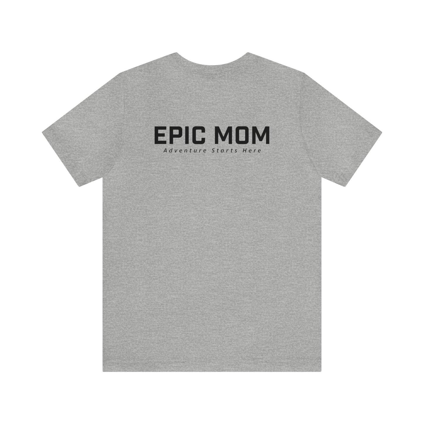 Epic Mom Tee